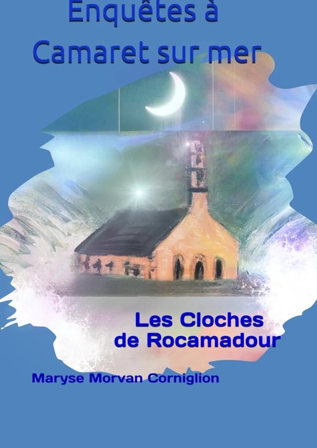 Couverture de Les Cloches de Rocamadour, tome 1 des Enquêtes à Camaret-sur-Mer
